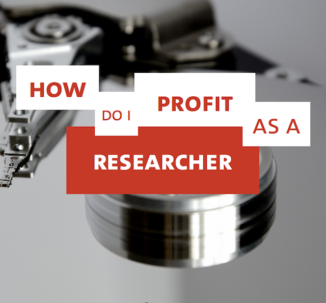 How do i profit as a researcher?